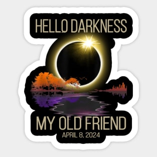 Eclipse Lover, Eclipse Event April 08, 2024, Hello Darkness My Old Friend Solar Eclipse 2024 Sticker